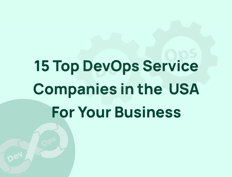 15 Top DevOps Service Company in USA For Your Business