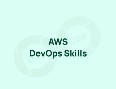 Essential AWS DevOps Skills for Cloud Success