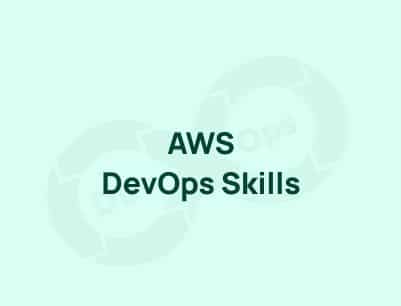 Essential AWS DevOps Skills for Cloud Success